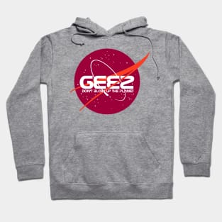 GEEZ -- Don't Blow Up The Planet Hoodie